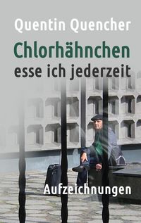 Produktbild: Chlorh&auml;hnchen esse ich jederzeit