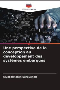Produktbild: Une perspective de la conception au d&eacute;veloppement des syst&egrave;mes embarqu&eacute;s