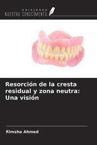Produktbild: Resorci&oacute;n de la cresta residual y zona neutra: Una visi&oacute;n