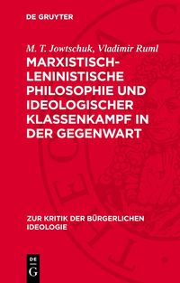 Produktbild: Marxistisch-leninistische Philosophie und ideologischer Klassenkampf in der Gegenwart