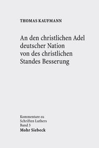 Produktbild: An den christlichen Adel deutscher Nation von des christlichen Standes Besserung