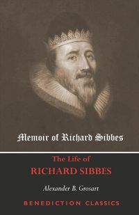 Produktbild: Memoir of Richard Sibbes (The Life of Richard Sibbes)