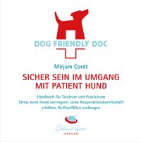 Produktbild: DOG FRIENDLY DOC - sicher sein im Umgang mit Patient Hund