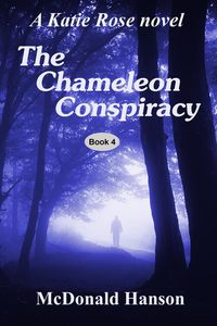 Produktbild: The Chameleon Conspiracy: A Katie Rose novel (The Katie Rose Saga, #4)