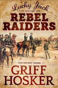 Produktbild: Rebel Radiers (Lucky Jack's Civil War, #1)