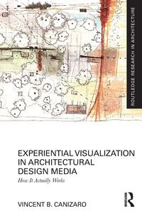 Produktbild: Experiential Visualization in Architectural Design Media