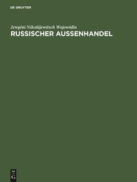 Bild vom Artikel Russischer Außenhandel vom Autor Jewgéni Nikolájewitsch Wojewódin
