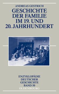 Bild vom Artikel Geschichte der Familie im 19. und 20. Jahrhundert vom Autor Andreas Gestrich