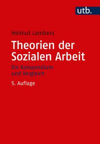 Bild vom Artikel Theorien der Sozialen Arbeit vom Autor Helmut Lambers