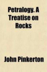 Produktbild: Petralogy. a Treatise on Rocks (Volume 1)