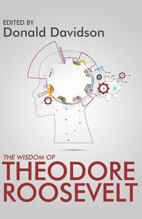 Produktbild: The Wisdom of Theodore Roosevelt