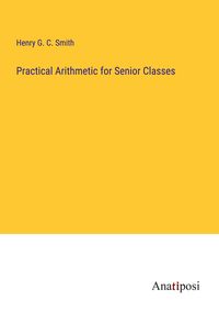 Produktbild: Practical Arithmetic for Senior Classes