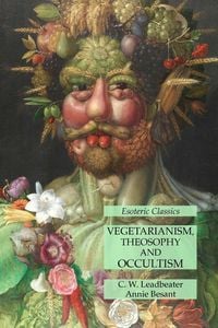 Produktbild: Vegetarianism, Theosophy and Occultism