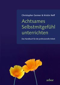 Produktbild: Achtsames Selbstmitgef&uuml;hl unterrichten