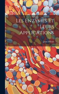 Produktbild: Les Enzymes Et Leurs Applications