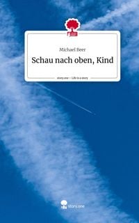 Produktbild: Schau nach oben, Kind. Life is a Story - story.one