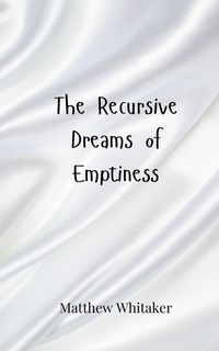 Produktbild: The Recursive Dreams of Emptiness