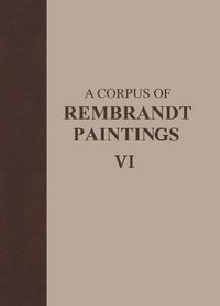 Produktbild: A Corpus of Rembrandt Paintings VI