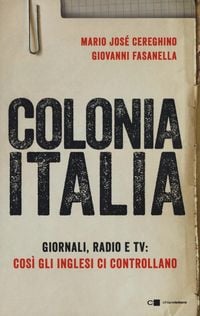 Produktbild: Colonia Italia. Giornali, radio e tv: cos&igrave; gli Inglesi ci controllano. Le prove nei documenti top secret di Londra