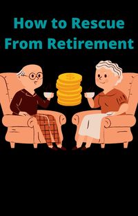 Produktbild: How To Rescue From Retirement