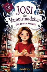 Produktbild: Josi das Vampirm&auml;dchen - Ein spannendes Kinderbuch ab 8 Jahren &uuml;ber Mut, Freundschaft und die Kraft, anders zu sein (Gro&szlig;e Schrift f&uuml;r Erstleser)