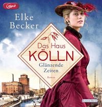 Produktbild: Das Haus K&ouml;lln. Gl&auml;nzende Zeiten