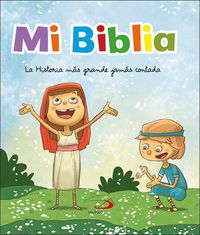 Produktbild: Mi Biblia. La Historia Mas Grande Jamas Contada