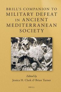 Produktbild: Brill's Companion to Military Defeat in Ancient Mediterranean Society