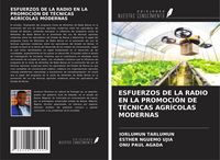 Produktbild: Esfuerzos De La Radio En La Promoci&oacute;n De T&eacute;cnicas Agr&iacute;colas Modernas