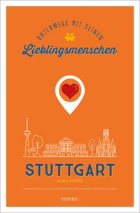 Produktbild: Stuttgart. Unterwegs mit deinen Lieblingsmenschen