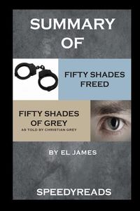 Bild vom Artikel Summary of Fifty Shades Freed and Grey: Fifty Shades of Grey as Told by Christian Boxset vom Autor Speedyreads