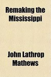 Produktbild: Remaking the Mississippi
