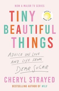 Bild vom Artikel Tiny Beautiful Things vom Autor Cheryl Strayed