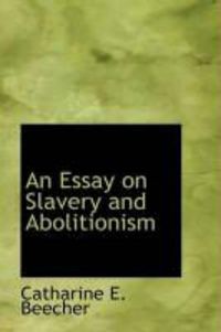 Produktbild: An Essay on Slavery and Abolitionism