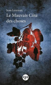 Produktbild: Le mauvais c&ocirc;t&eacute; des choses