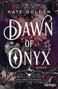 Dawn of Onyx – Die Edelsteinsaga von Kate Golden