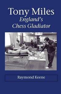Produktbild: Tony Miles - England's Chess Gladiator