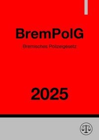 Produktbild: Bremisches Polizeigesetz - BremPolG 2025