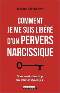 Produktbild: Comment je me suis lib&eacute;r&eacute; d'un pervers narcissique