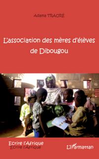 Produktbild: L'association des m&egrave;res d'&eacute;l&egrave;ves de Dibougou