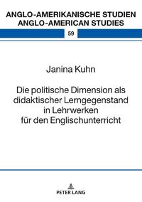 Produktbild: Die politische Dimension als didaktischer Lerngegenstand in Lehrwerken f&uuml;r den Englischunterricht