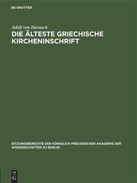 Bild vom Artikel Die älteste griechische Kircheninschrift vom Autor Adolf von Harnack