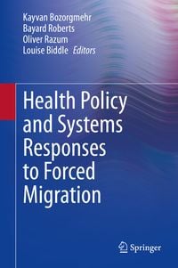 Produktbild: Health Policy and Systems Responses to Forced Migration