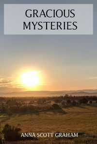 Produktbild: Gracious Mysteries (That Which Can Be Remembered, #2)
