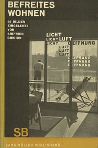 Produktbild: Sigfried Giedion: Liberated Dwelling (Befreites Wohnen)