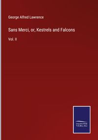 Produktbild: Sans Merci, or, Kestrels and Falcons