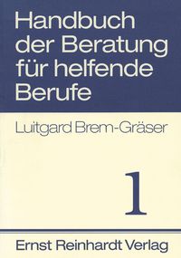 Produktbild: Handbuch der Beratung f&uuml;r helfende Berufe. Band 1