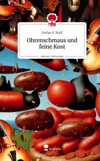 Produktbild: Ohrenschmaus und feine Kost. Life is a Story - story.one