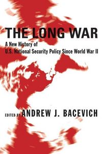 Produktbild: Bacevich, A: Long War - A New History of U.S National Securi