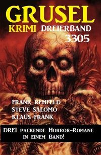 Produktbild: Gruselkrimi Dreierband 3305 - Drei packende Horror-Romane in einem Band!